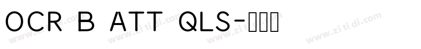 OCR B ATT QLS字体转换